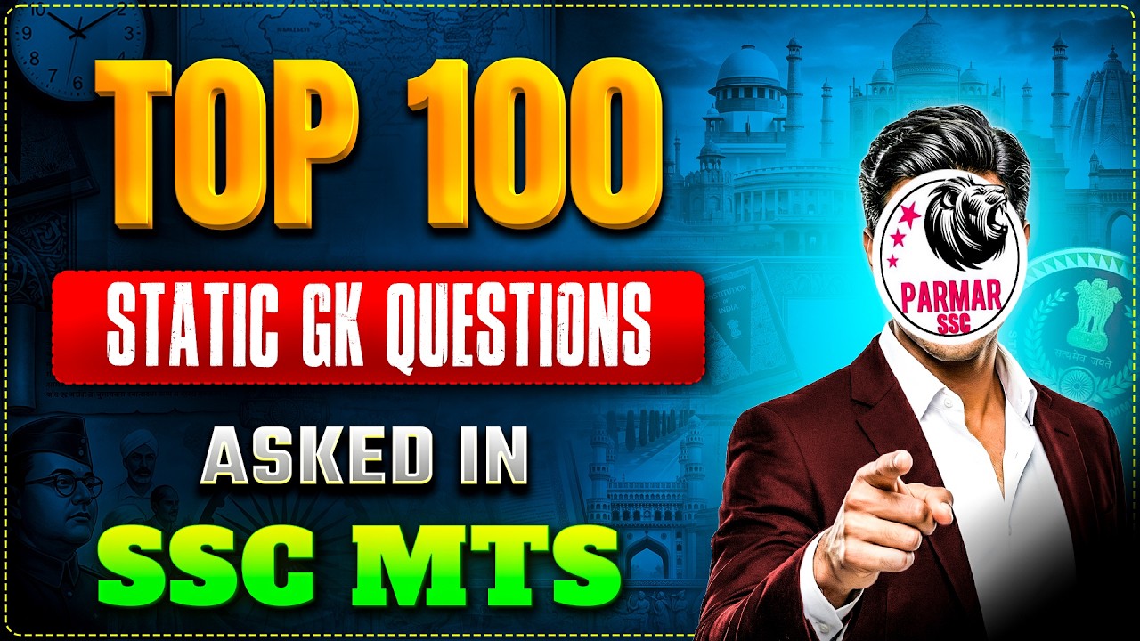 TOP 100 STATIC GK QUESTIONS ASKED IN SSC MTS 2025 | IMPORTANT FOR SSC EXAMS 2026