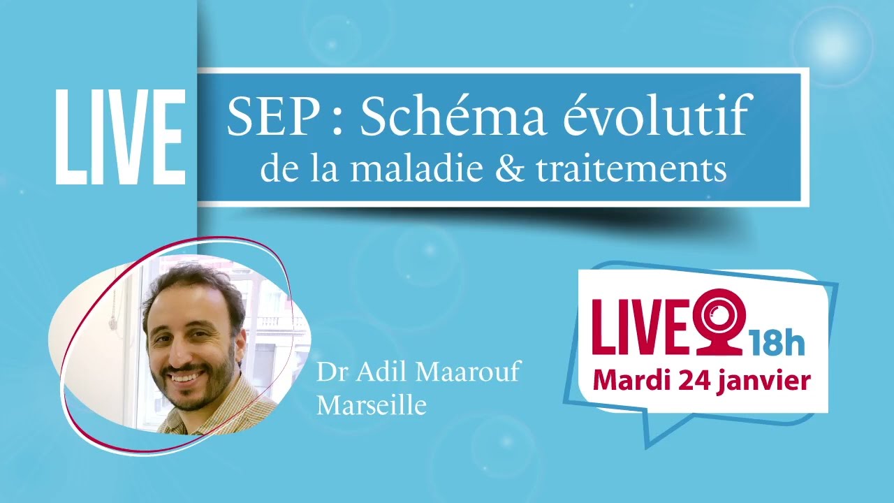 Le schéma évolutif de la sclérose en plaques et les traitements - Dr Maarouf - janvier 2023