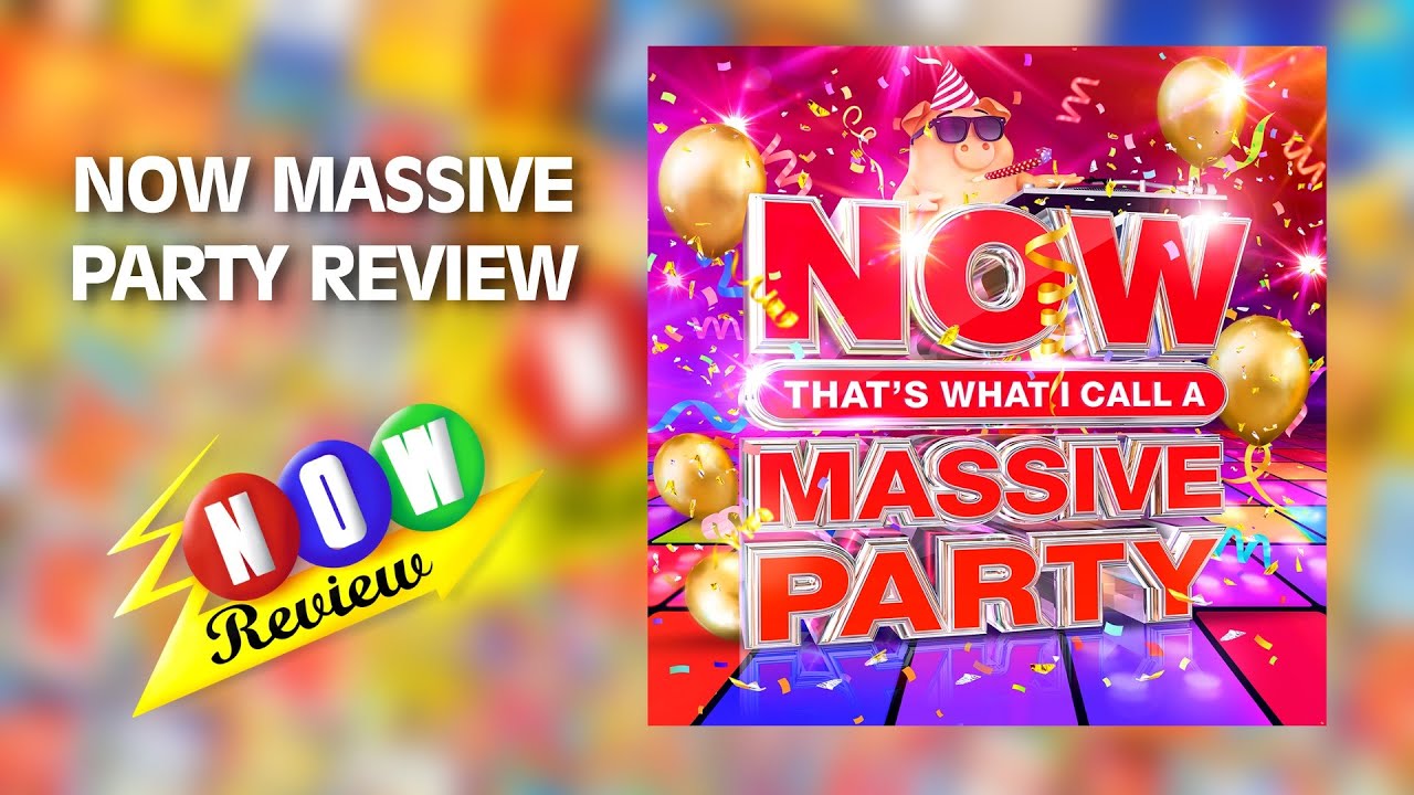 Now That's What I Call A Massive Party | The NOW Review