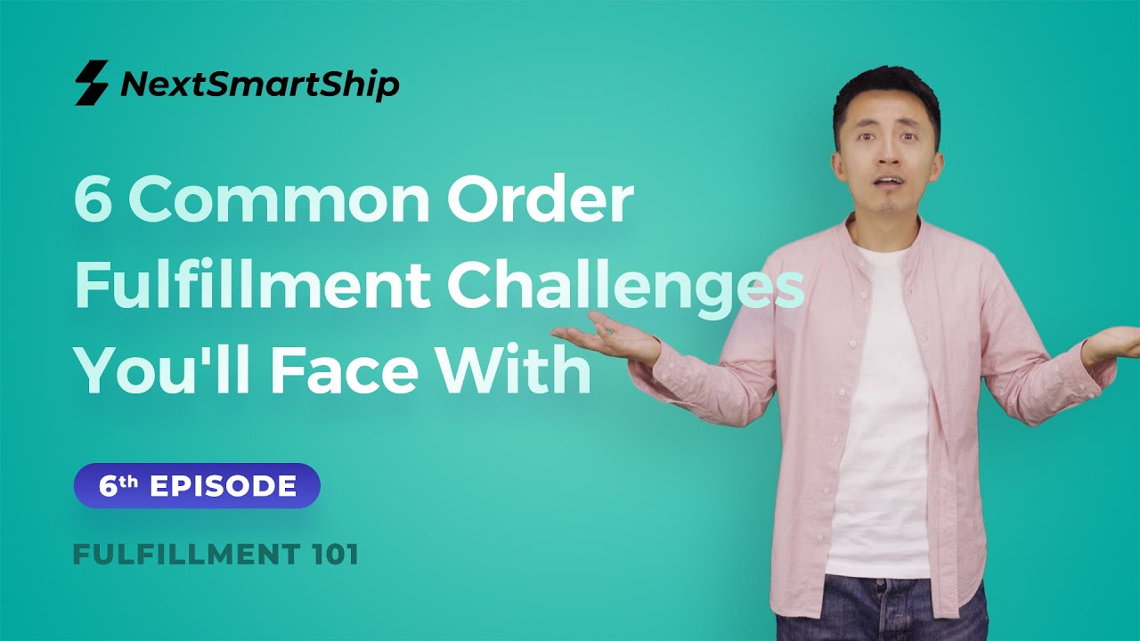 6 Common Order Fulfillment Issues You'll Face With | Fulfillment 101: Episode 6