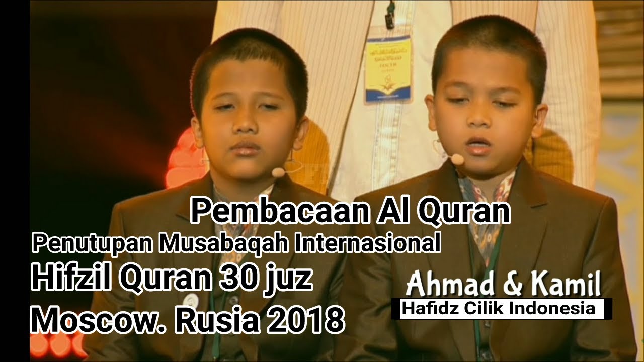 Ahmad & Kamil | Hafidz Cilik Indonesia | Penutupan Musabaqah Hifzil Quran Internasional Moscow Rusia