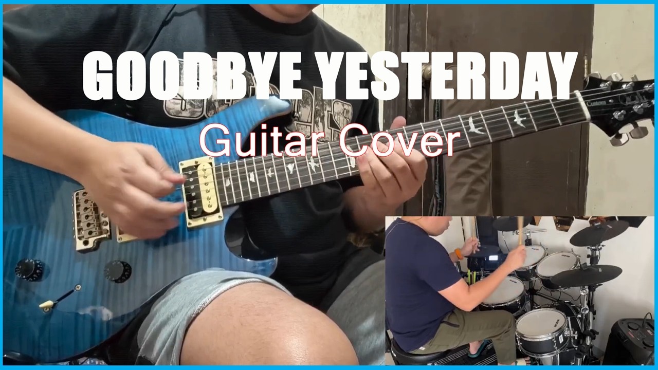 Goodbye Yesterday Guitar Cover
