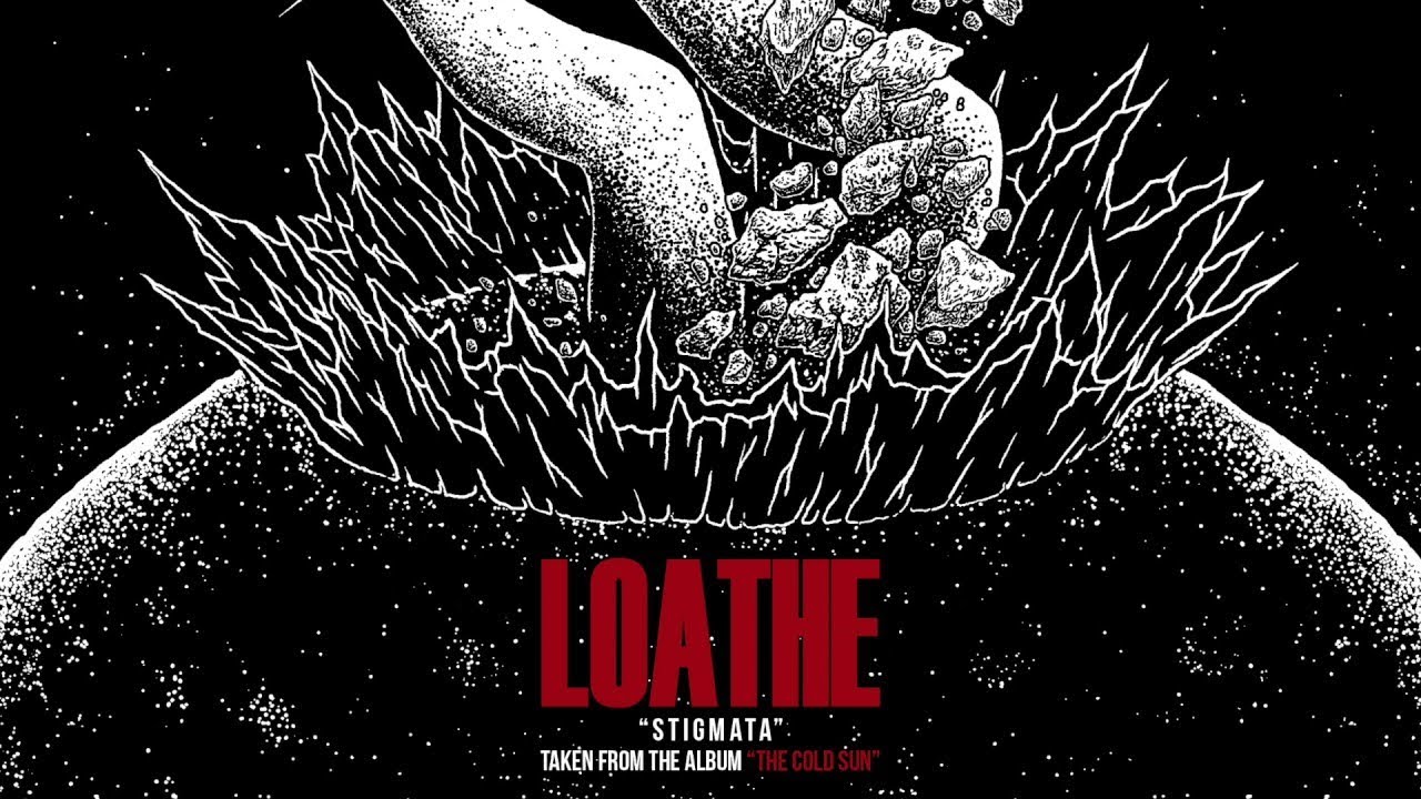 Loathe - Stigmata (OFFICIAL AUDIO STREAM)