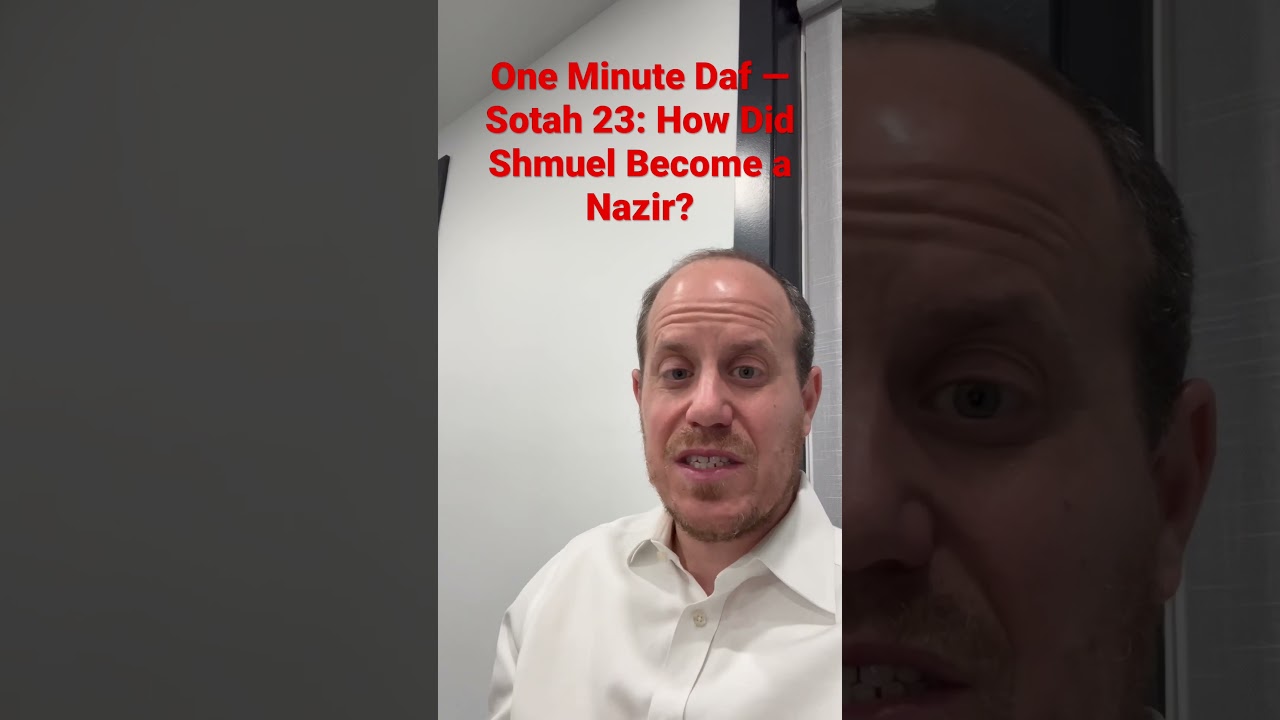 One Minute Daf &mdash; Sotah 23: How Did Shmuel Become a Nazir? #torahforlife #religion #dafyomi