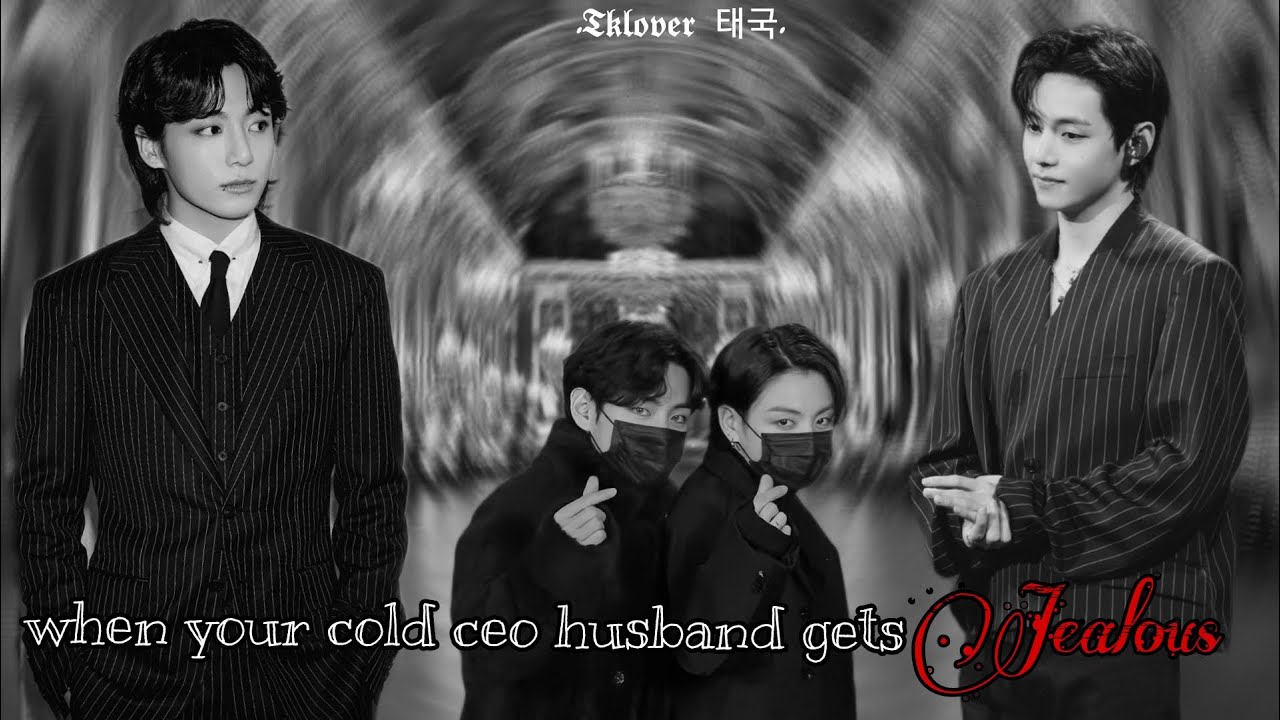 || Taekook Oneshot || When your cold ceo husband gets jealous.