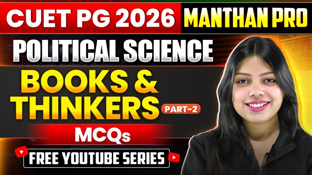 Books & Thinkers Part 2 | Political Science | CUET PG 2026 |