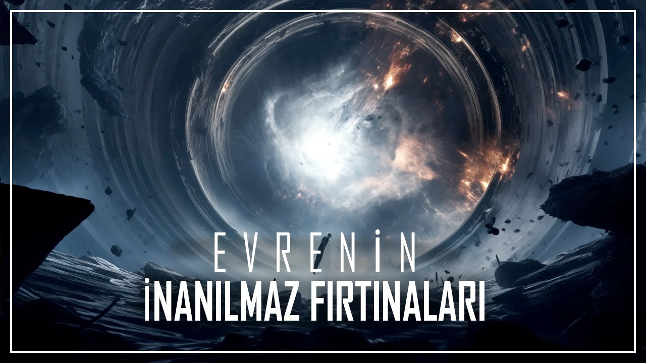 EVRENİN EN ŞİDDETLİ YILDIZLARARASI FIRTINALARININ İÇİNE YOLCULUK! | Uzay Belgeseli