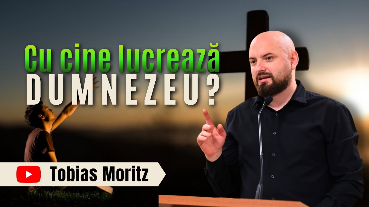 Cu cine lucrează Dumnezeu? | Tobias Moritz 