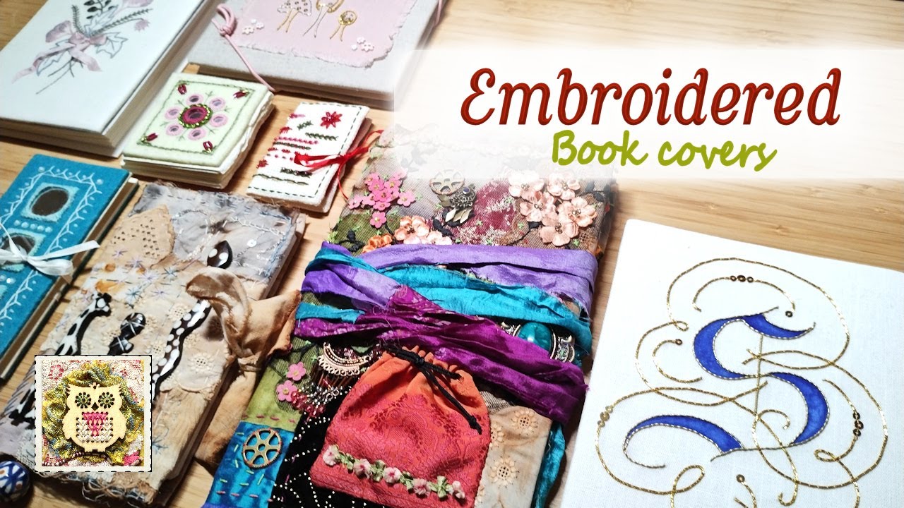 Turn your embroideries into book covers! Different methods including how to make two easy books