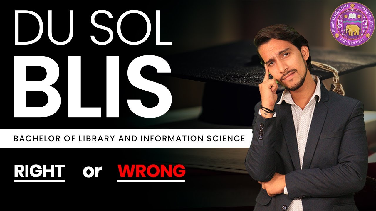 Complete details of DU SOL (BLIS) Bachelor of library and information Science |Duration |Placement