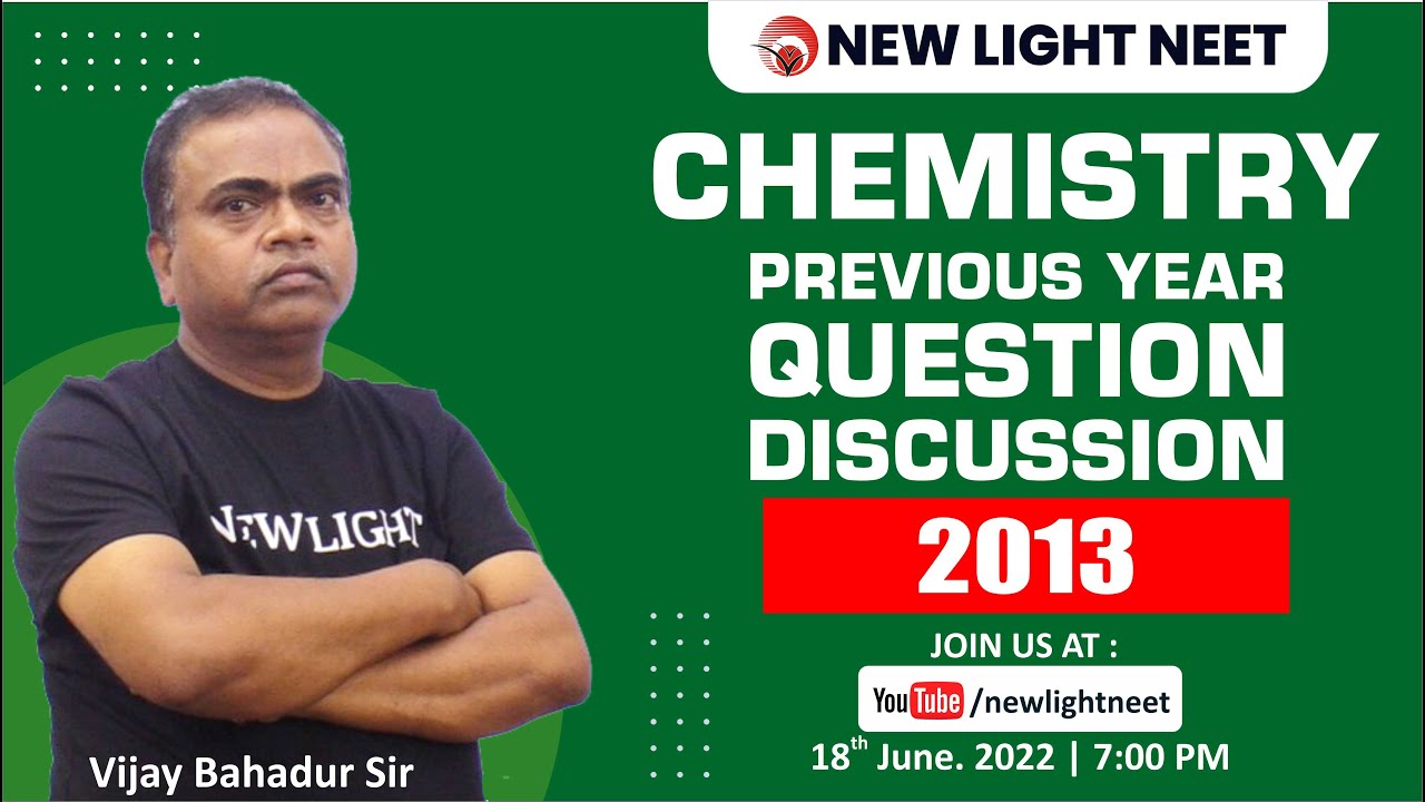 LIVE NEET 2022 | CHEMISTRY PREVIOUS YEAR PAPER DISCUSSION | 2013 | VIJAY B. SIR #neet_2022 #newlight