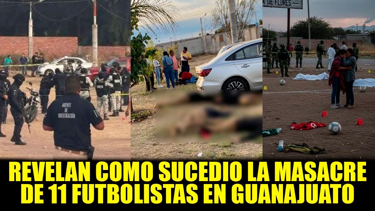 MASACRE EN CAMPO DE FÚTBOL DEJA 11 MUERTOS Y MENSAJE NARCO