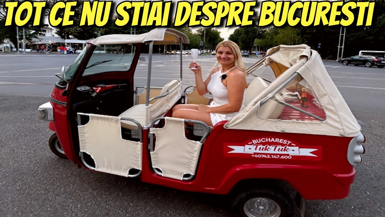 Cât costă și CUM TE PLIMBI CU UN TUK TUK prin București + povești mai puțin cunoscute din capitală