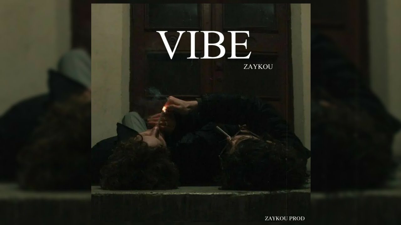ZAYKOU - Vibe (audio officiel)