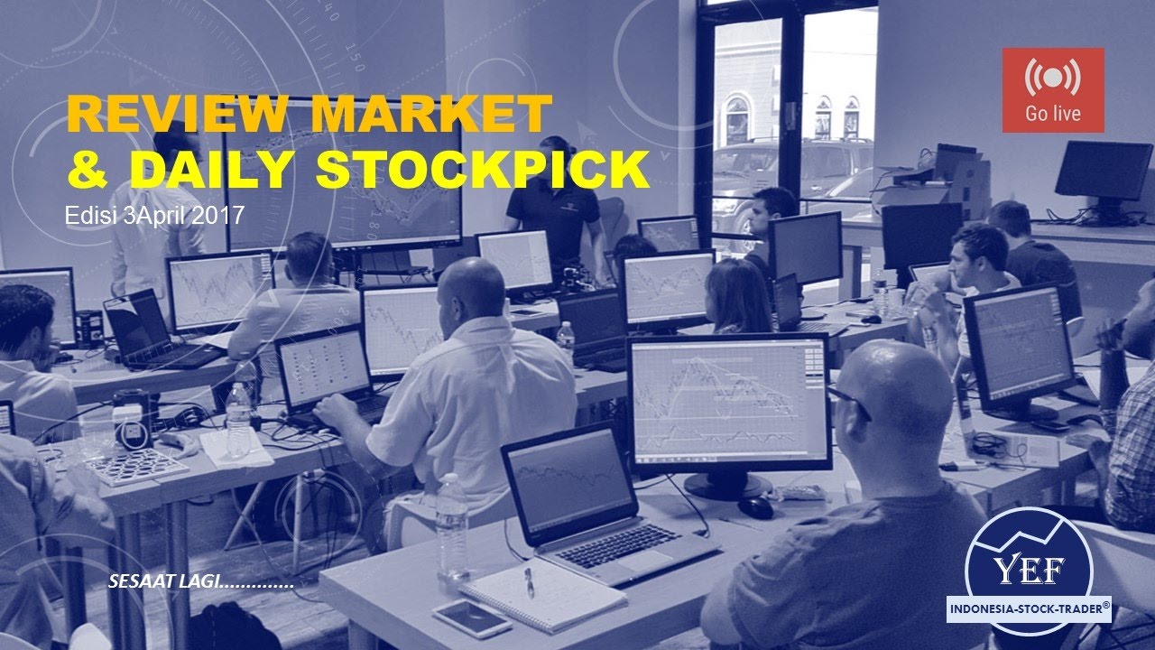 YEF Live : Market Insight & Daily Stockpick Edisi 6 April 2017