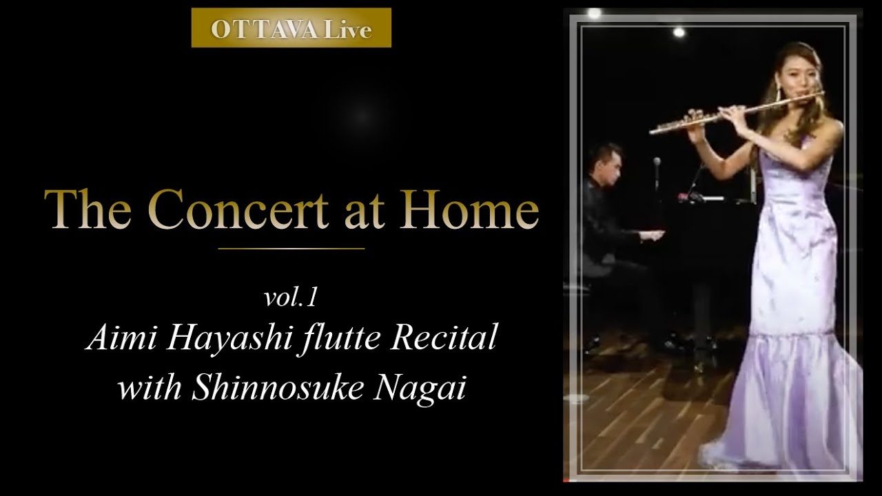 The Concert at Home - Aimi Hayashi flute recital with Shinnosuke Nagai  (2020)