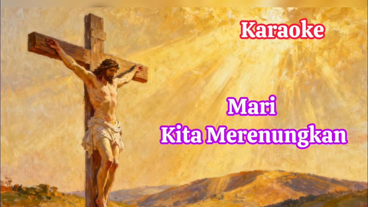 MARI  KITA MERENENGKAN tanpa vocal #prapaskah #karaoke 