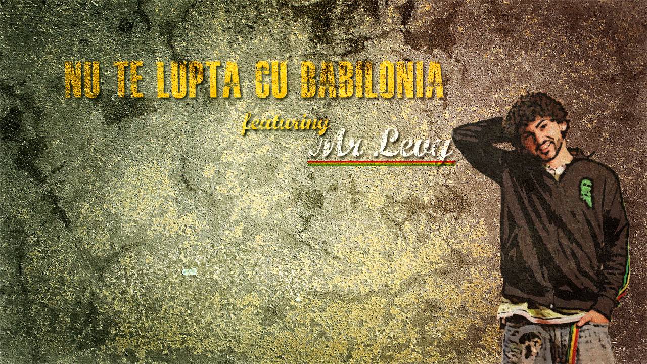One Lion feat. Mr Levy - Nu te lupta cu Babilonia