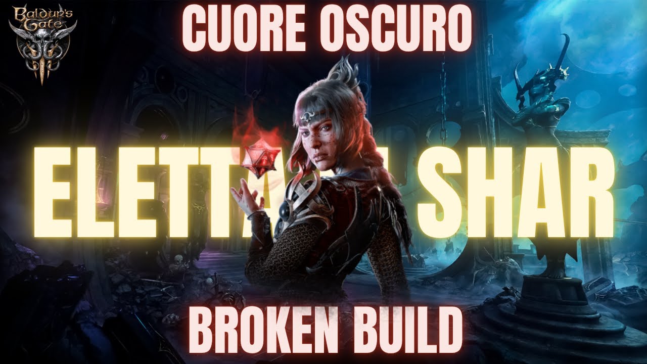 Baldur&rsquo;s Gate 3 &ndash;Best Build Cuore Oscuro Giustiziere Oscuro Di Shar! ITA