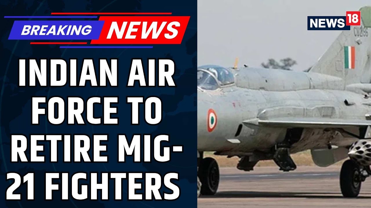 Indian Air Force to Retire MiG-21 Fighters With Farewell Ceremony | Indian Armed Forces | News18