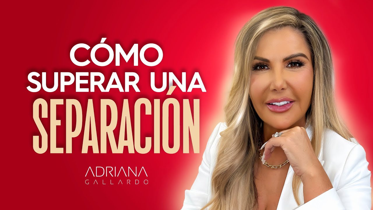 Cómo ser una mujer Chingona y SUPERAR un separación 💕 | Adriana Gallardo