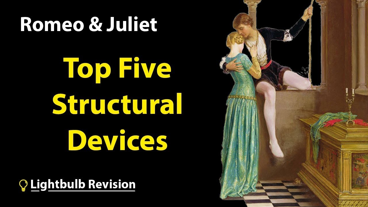 GCSE - Romeo & Juliet - Structure - Grade Booster