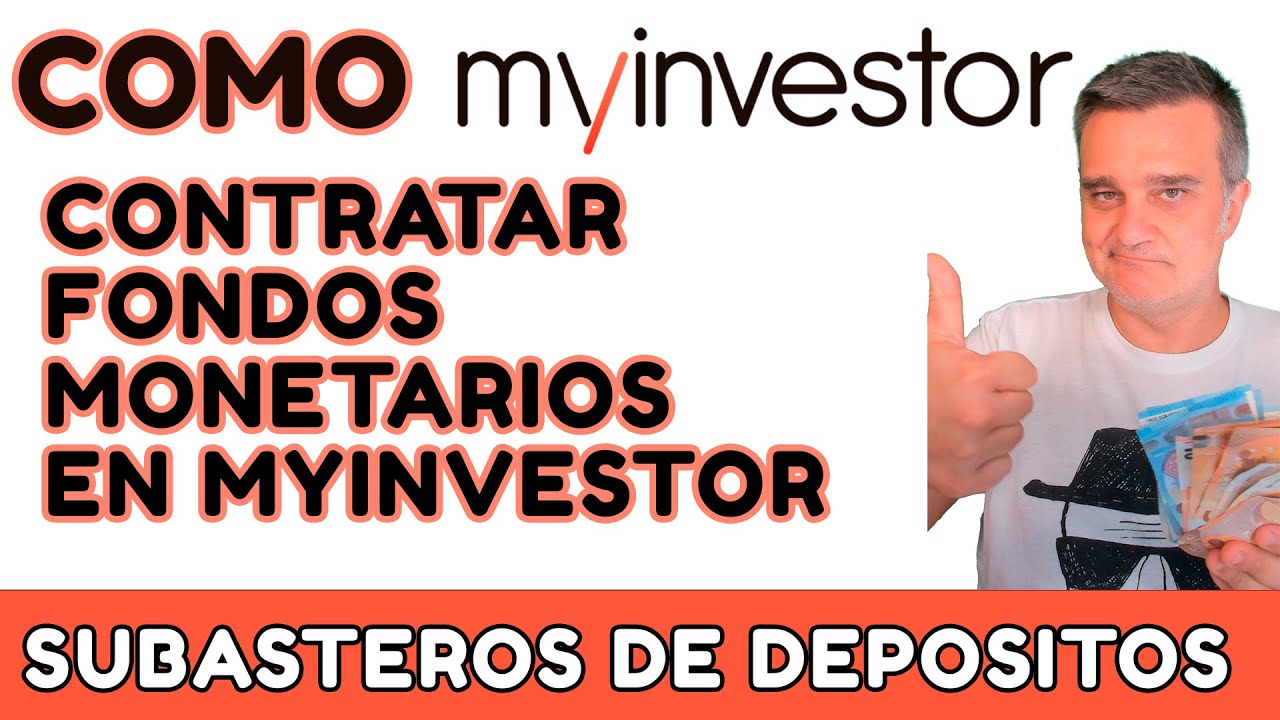 Como contratar un fondo monetario con MYINVESTOR.