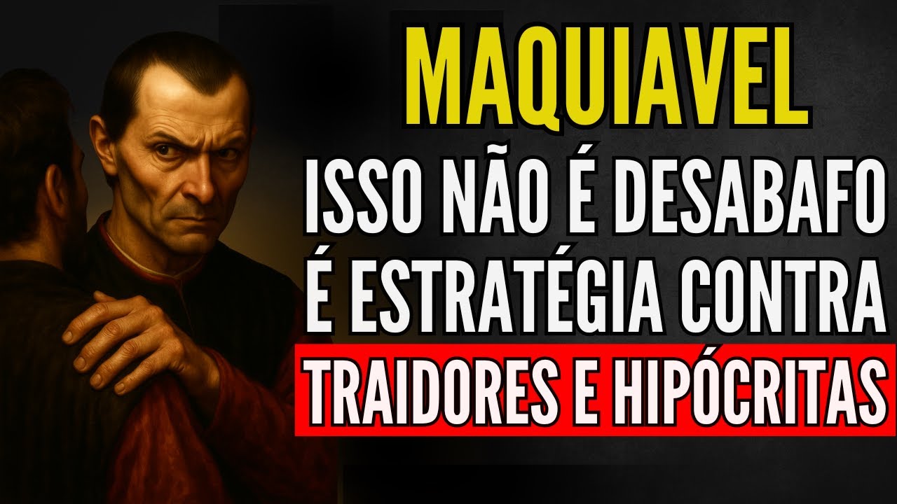 Maquiavel: Como Lidar Com Trai&ccedil;&atilde;o e Hipocrisia - Confrontando Falsos Amigos e Traidores
