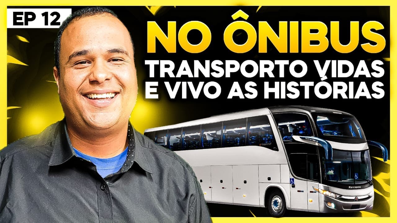 EP:#12 [WILLIAN FALCAO] Motorista de ÔNIBUS transporta a CARGA mais VALIOSA