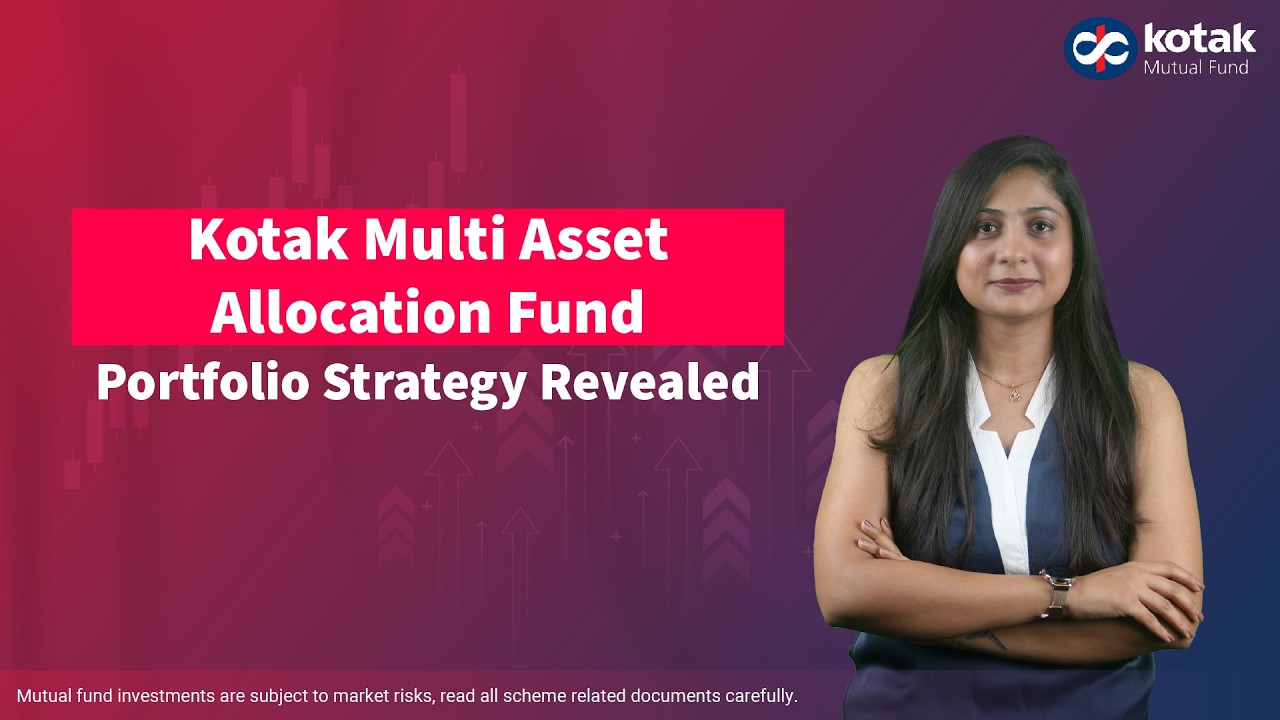 How Kotak Multi Asset Allocation Fund Navigates Market Twists?