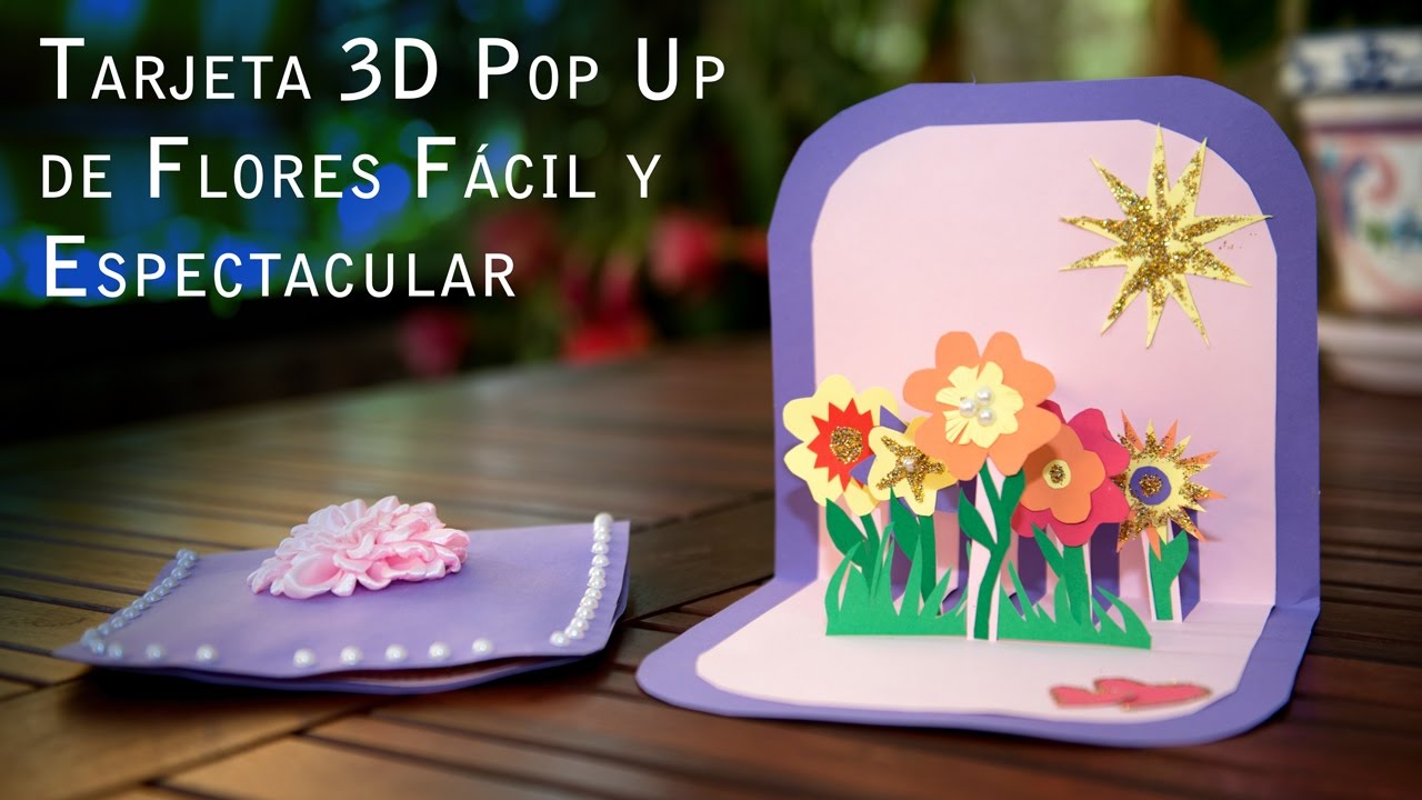 Tarjeta 3D Pop Up de Flores Facil y Espectacular