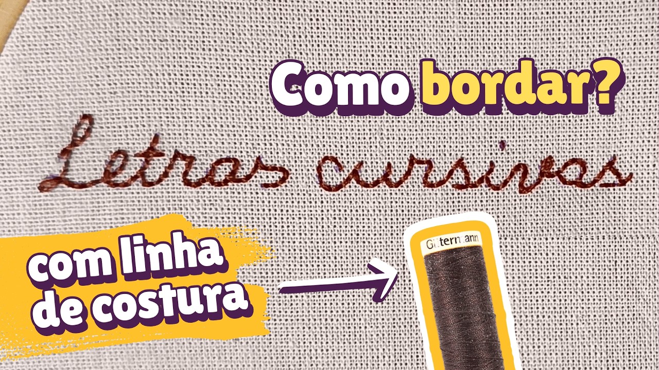 Como bordar letras cursivas a mão com linha de costura? O segredo do traço contínuo.