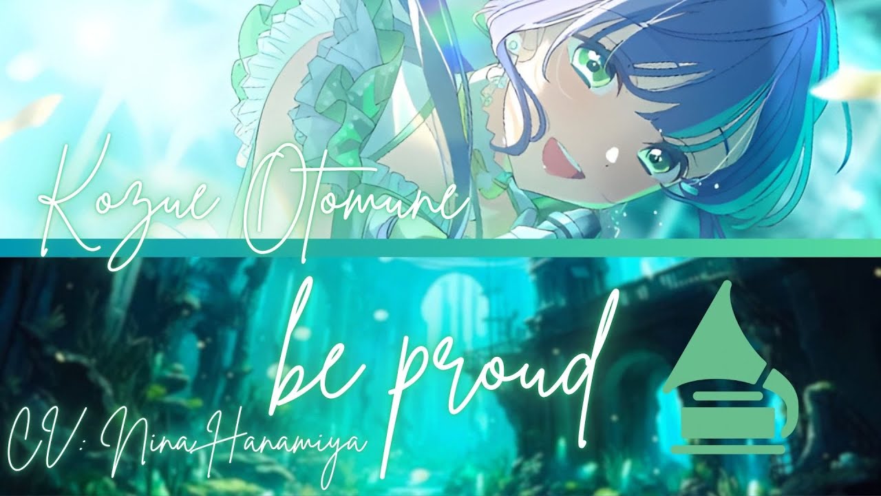 be proud- Kozue Otomune/乙宗 梢- [FULL] (ROM/ENG/KAN) [LYRICS + COLOR CODED] Love Live!