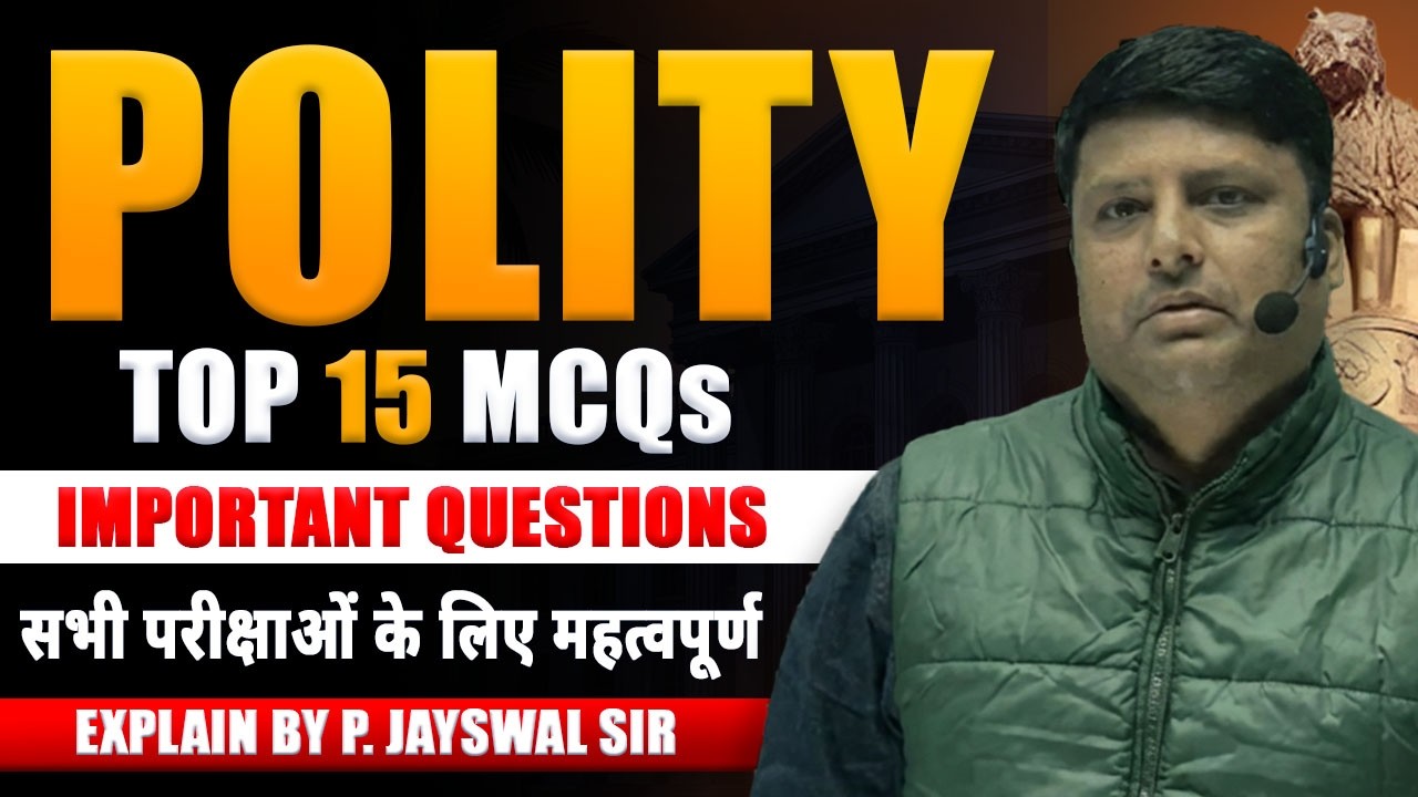 Polity MCQs Question for All Competitive Exams by P. JAYSWAL SIR