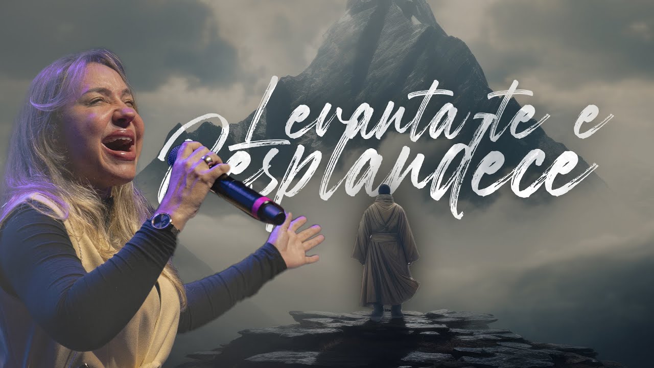 LEVANTA-TE E RESPLANDECE | PRA MAYDA ALMEIDA