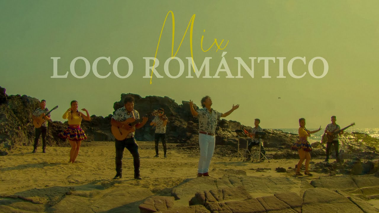 HERMANOS AGUILAR - MIX   LOCO ROMANTICO - VIDEO CLIP OFICIAL