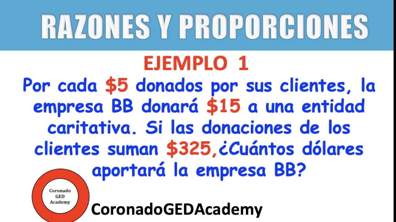 Problemas con razones y proporciones EJEMPLO I