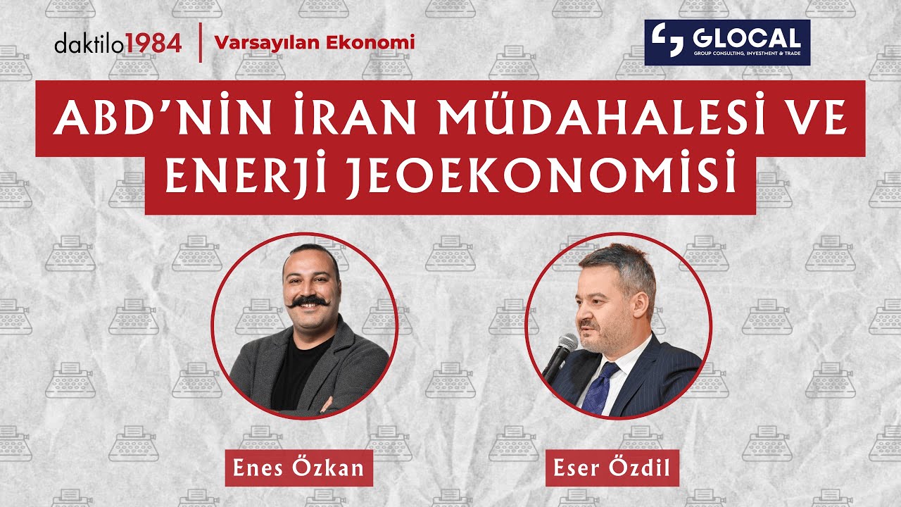ABD’nin İran Müdahalesi ve Enerji Jeoekonomisi | Eser Özdil | Varsayılan Ekonomi S3#06