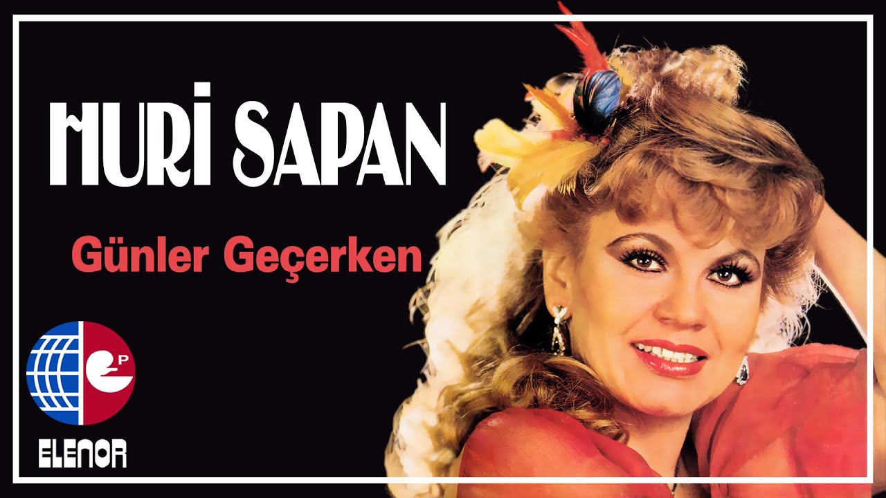 Huri Sapan - Ben Sevdim Eller Aldı