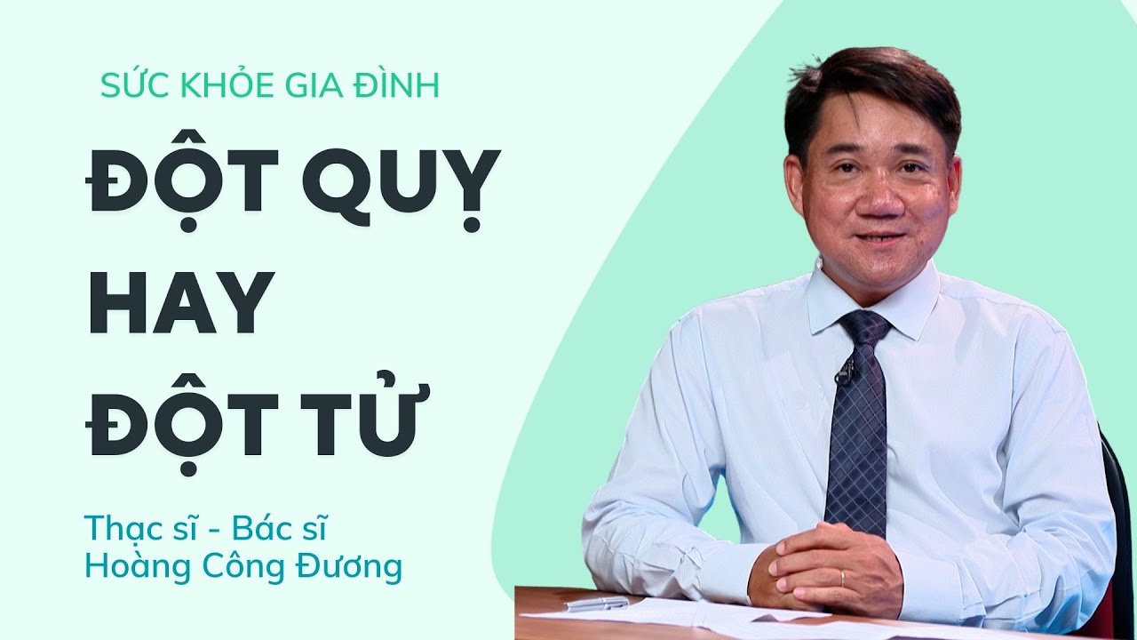 Phân biệt đột quỵ hay đột tử - Ths. Bs Hoàng Công Đương | SỨC KHỎE GIA ĐÌNH