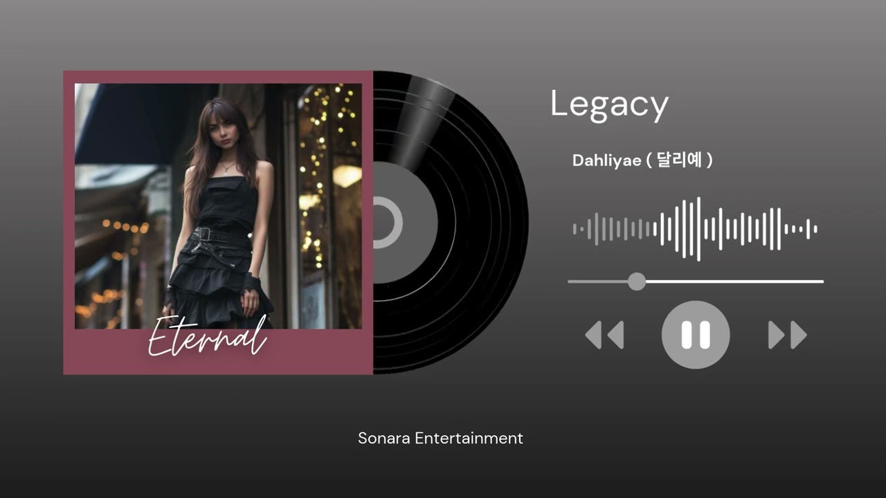Dahliyae (달리예) || Legacy 