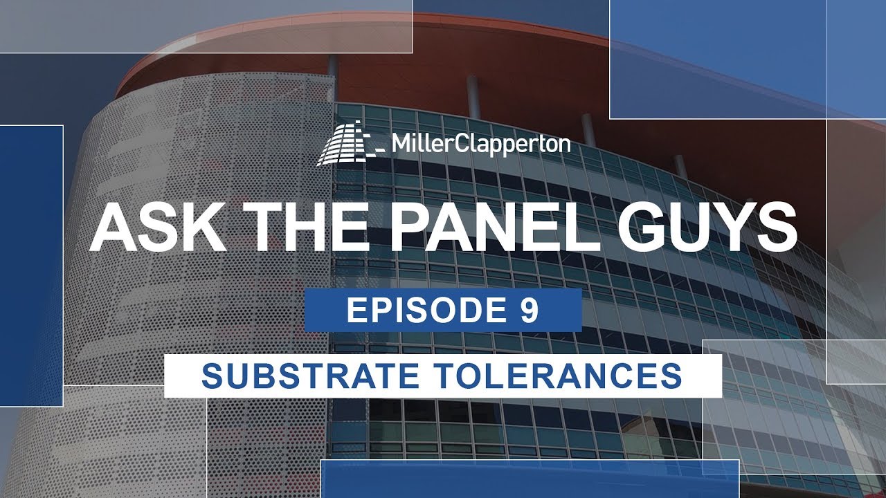 Ask the Panel Guys | Episode 9: Substrate Tolerances