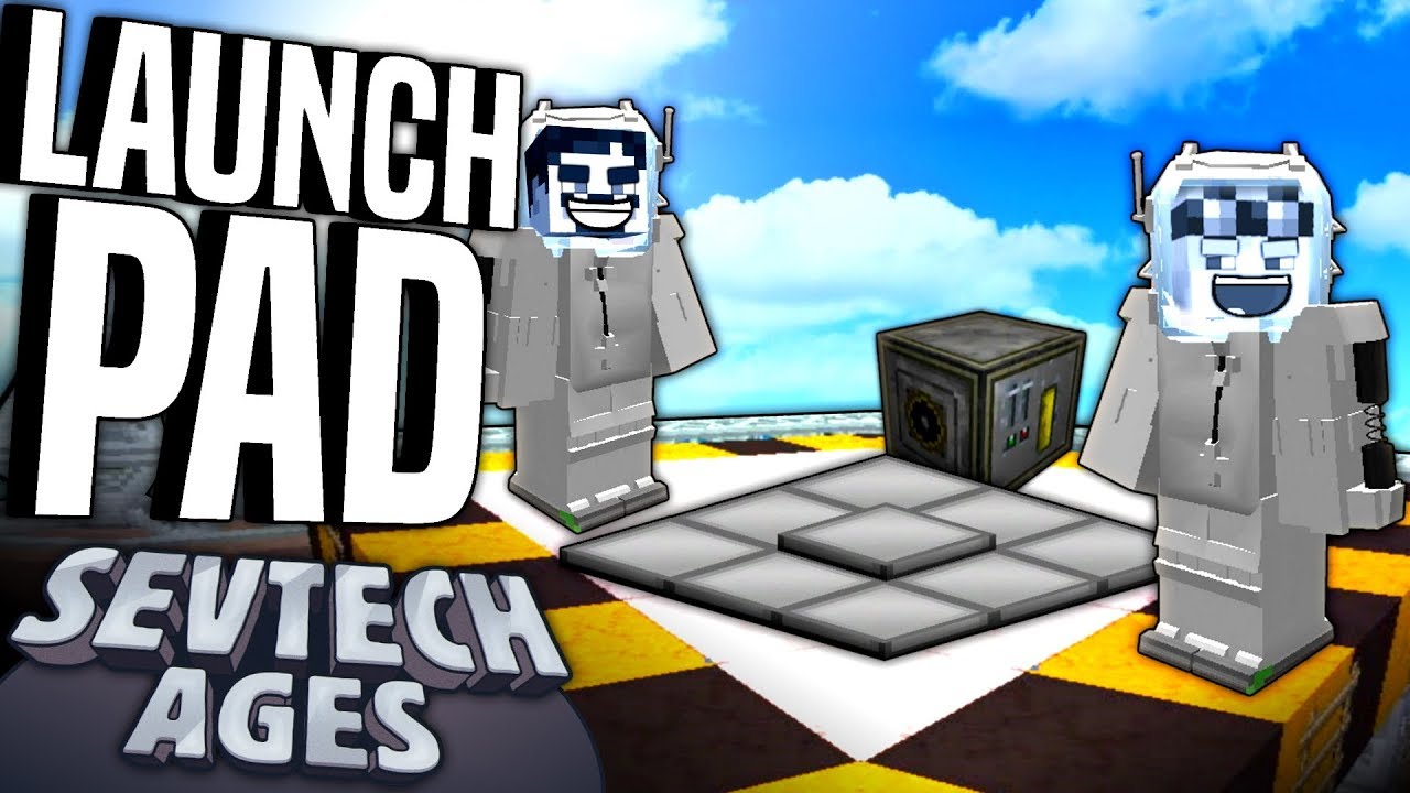 Minecraft: SevTech - LAUNCH PAD - Age 4 #23
