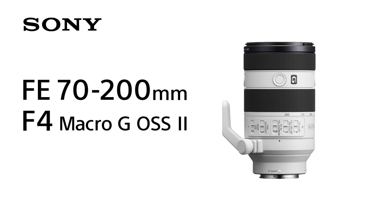 Introducing FE 70-200mm F4 Macro G OSS II | Sony | &alpha; Lens