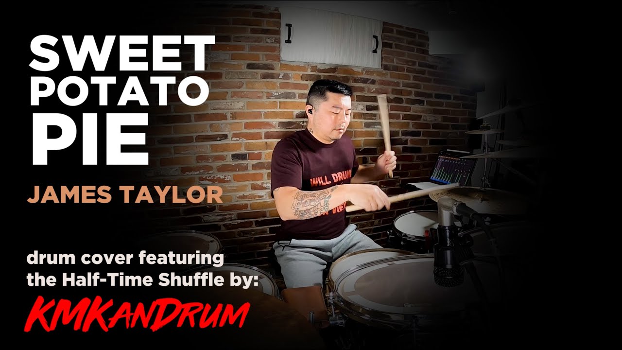 James Taylor *Sweet Potato Pie* KMKanDrum Cover