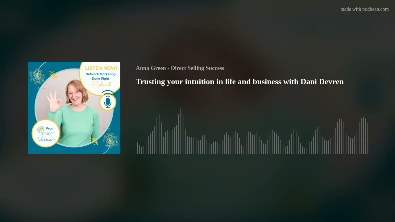 Trusting your intuition in life and business with Dani Devren