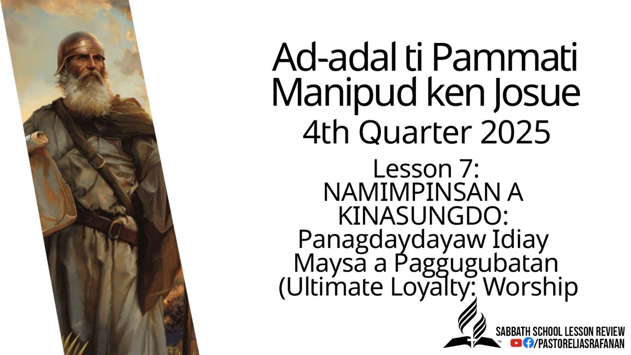 Sabbath School Lesson Review 4th Quarter 2025  Lesson 7:  NAMIMPINSAN A KINASUNGDO: Panagdaydayaw Id
