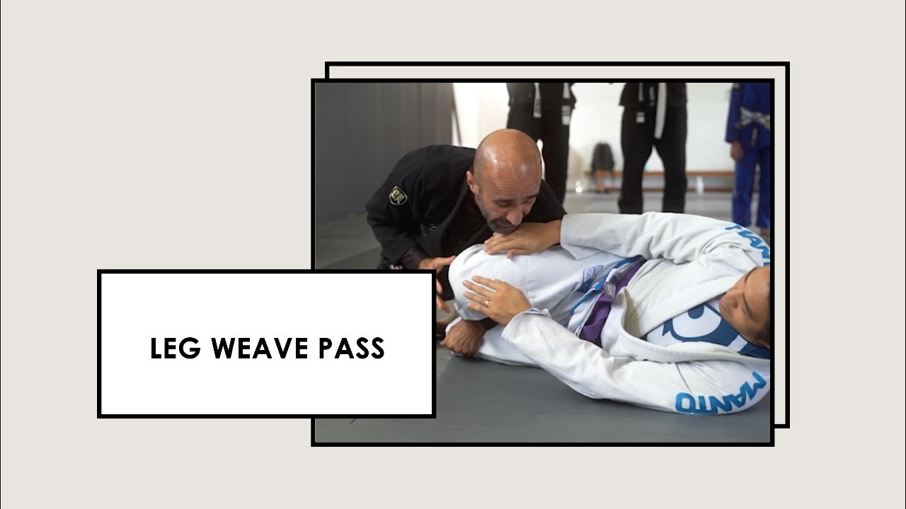 The Leg Weave Pass