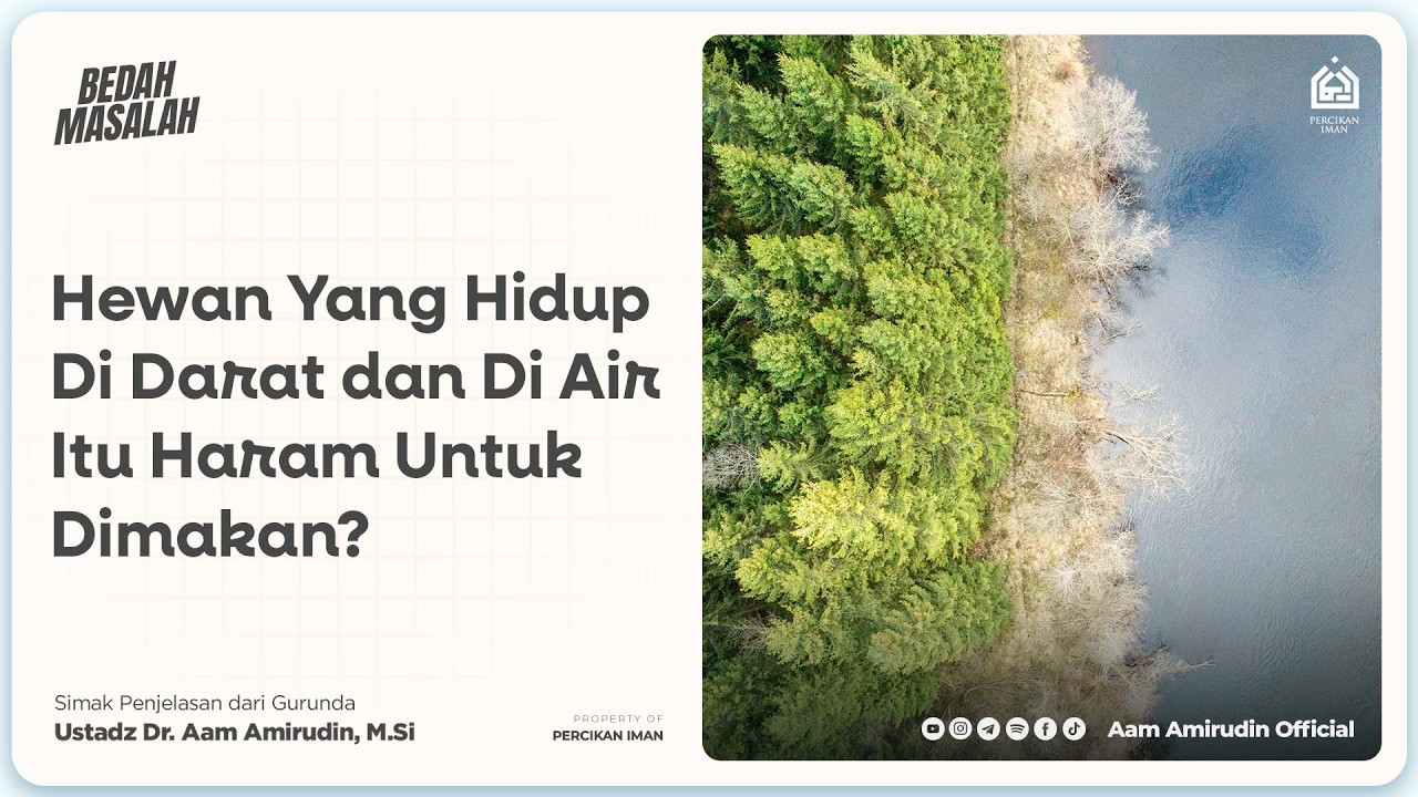 Benarkah Hewan Yang Hidup di Darat dan di Air Itu Haram Untuk Dimakan? [BEDAH MASALAH]