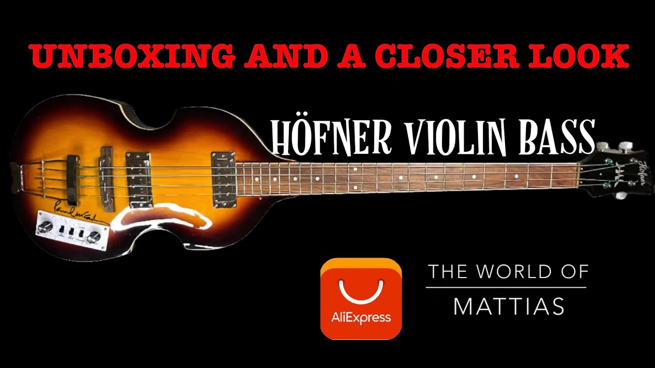 Unboxing Höfner violin bass from AliExpress